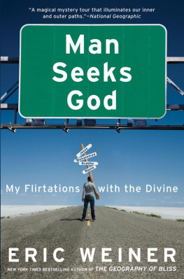 Weiner - Man Seeks God: My Flirtations with the Divine