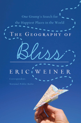 Weiner - The geography of bliss: one grumps search for the happiest places in the world