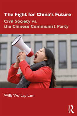 Lam - The Fight for Chinas Future: Civil Society vs. the Chinese Communist Party