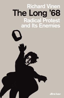 Vinen - The long 68: radical protest and its enemies