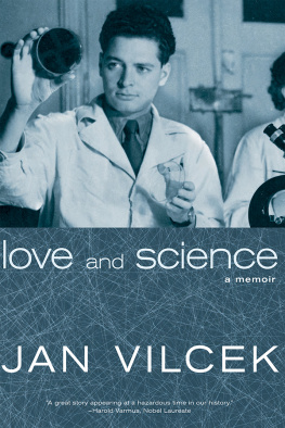 Vilček J. - Love and science a memoir