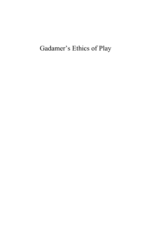 Gadamers Ethics of Play - photo 2