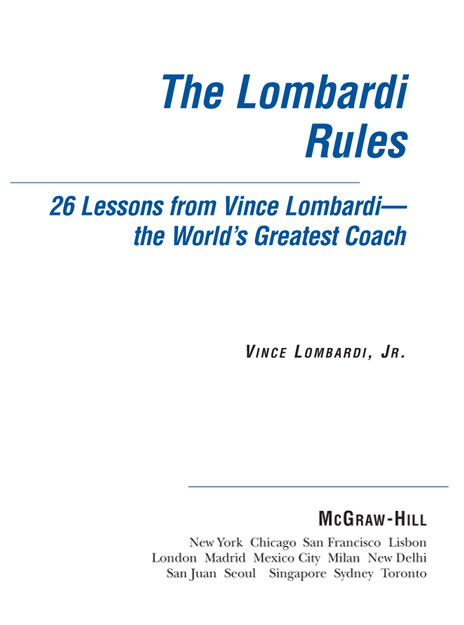 To order The Lombardi Rules call 1-800-842-3075 Copyright 2003 by Vince - photo 1