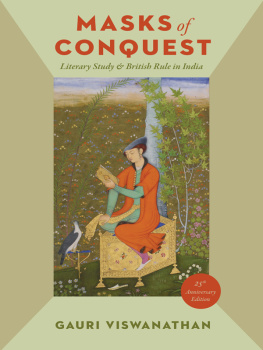 Viswanathan Masks of Conquest: Literary Study and British Rule in India