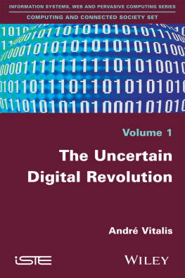 Vitalis The Uncertain Digital Revolution. Vol. 1