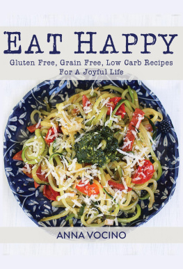 Vocino - Eat happy: gluten free, grain free, low carb recipes for a joyful life