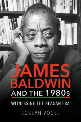 Vogel - James Baldwin and The 1980s Witnessing the Reagan Era