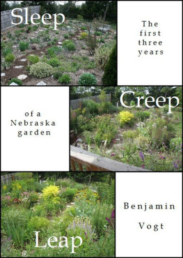 Vogt Sleep, Creep, Leap: the First Three Years of a Nebraska Garden