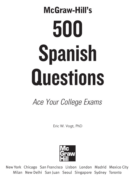 Eric W Vogt PhD is the author of numerous books on learning the Spanish - photo 1