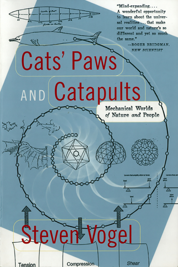 More praise for Cats Paws and Catapults Steven Vogel writes with unusual - photo 1