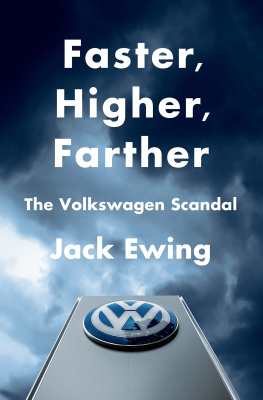 Volkswagenwerk - Faster, higher, farther: how one of the worlds largest automakers committed a massive and stunning fraud