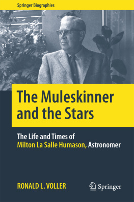 Voller The muleskinner and the stars: the life and times of Milton la Salle Humason, astronomer