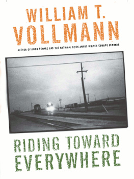 Vollmann Riding Toward Everywhere