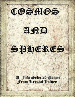 Volney Cosmos and spheres: a few selected poems