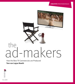 Von Logue Newth The ad-makers: how the best TV commercials are produced