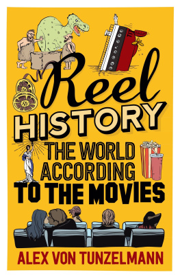Von Tunzelmann - Reel history: the world according to the movies
