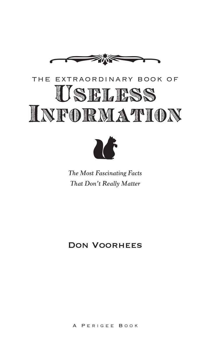 The extraordinary book of useless information the most fascinating facts that dont really matter - image 2