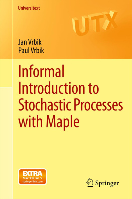 Vrbik Jan Informal Introduction to Stochastic Processes with Maple