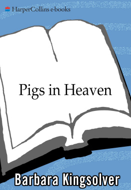 Barbara Kingsolver - Pigs in Heaven