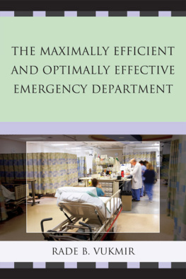 Vukmir - The Maximally Efficient and Optimally Effective Emergency Department