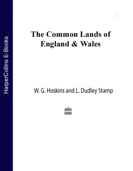 W. G. Hoskins The common lands of England & Wales: by W.G. Hoskins and L. Dudley Stamp