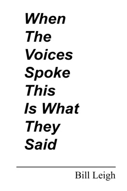 W. J. Leigh When the Voices Spoke This Is What They Said: Poems