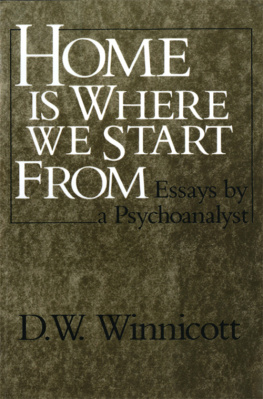 W. W. Norton Home is where we start from: essays by a psychoanalyst