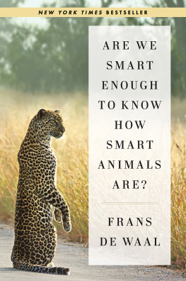 Waal - Are We Smart Enough to Know How Smart Animals Are?