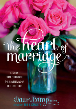 Wadsworth Edie - The heart of marriage: stories that celebrate the adventure of life together