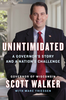 Walker Scott Kevin Unintimidated: a governors story and a nations challenge