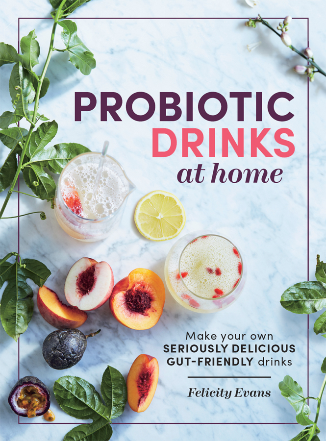 Take the next step after green smoothies with probiotic drinks for gut health - photo 1