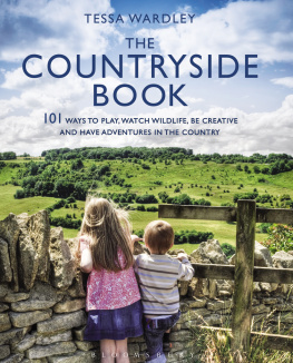 Wardley The countryside book: 101 ways to relax, play, watch wildlife and have adventures in the countryside