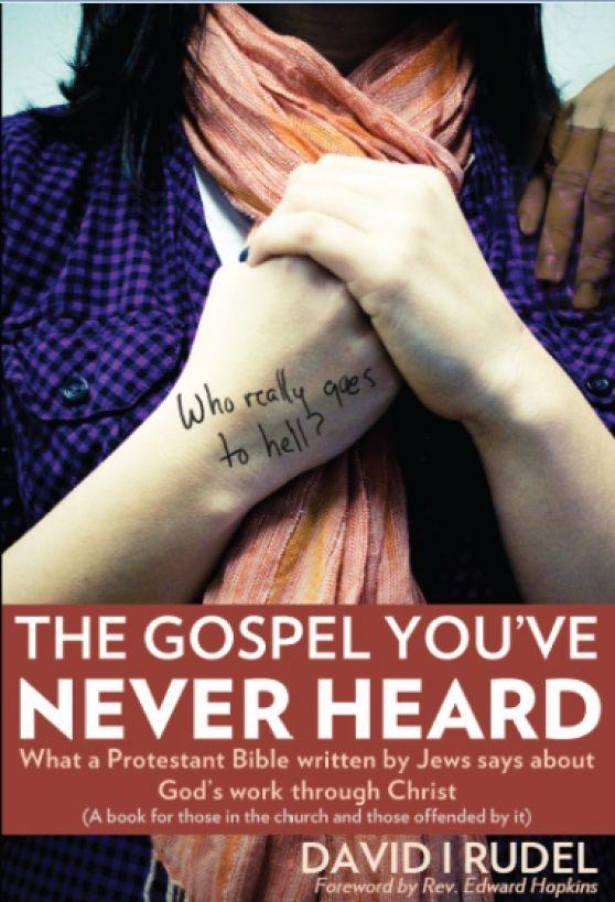 Who Really Goes to Hell The Gospel Youve NeverHeard What a Protestant - photo 1