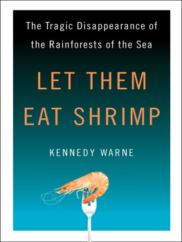 Warne Let Them Eat Shrimp: the Tragic Disappearance of the Rainforests of the Sea