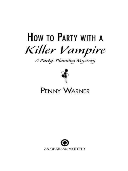 Table of Contents Praise for Penny Warners Party-Planning Mystery Series - photo 1