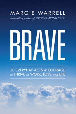 Warrell - Train the brave: 50 everyday acts of courage to soar in work, love and life