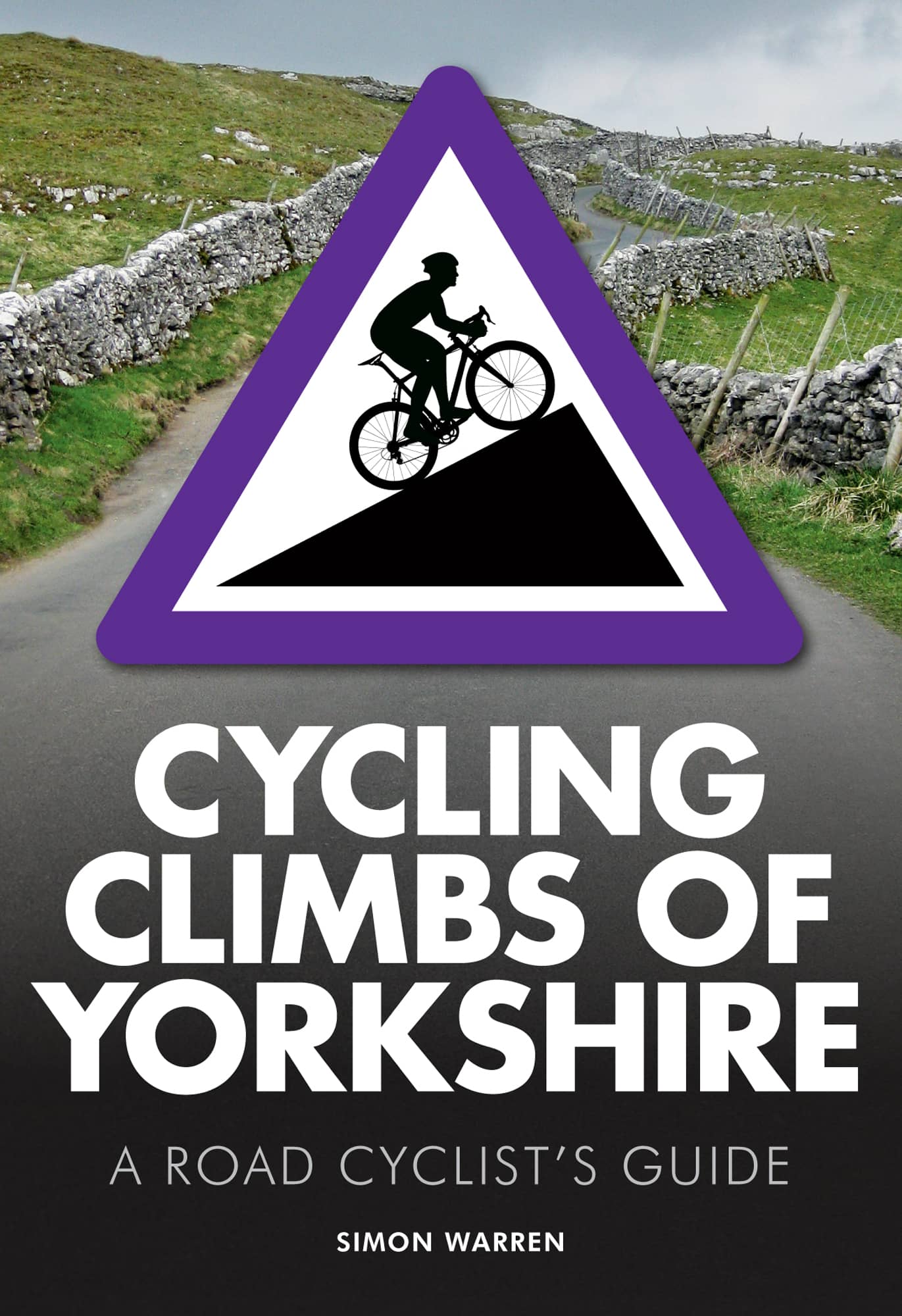 CYCLING CLIMBS OF YORKSHIRE A ROAD CYCLISTS GUIDE SIMON WARREN Cycling - photo 1