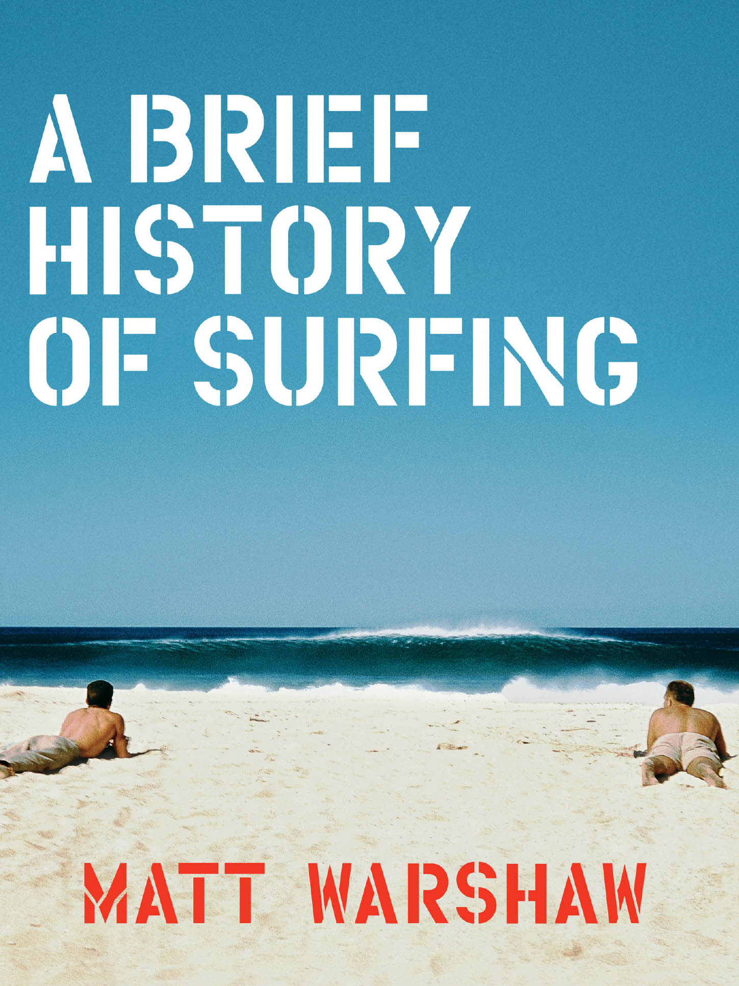 A Brief History of Surfing - photo 1