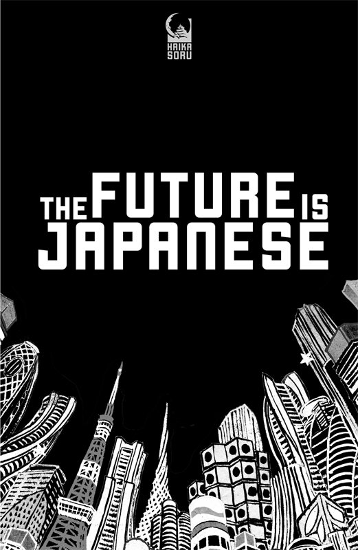 THE FUTURE IS JAPANESE 2012 VIZ Media See Copyright Acknowledgments for - photo 2