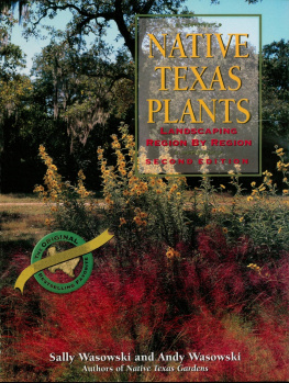 Wasowski Andy Native Texas Plants: Landscaping Region by Region