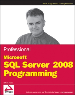 Vieira - Professional Microsoft SQL server 2008 programming Cover title. - Wrox programmer to programmer.. - Includes index