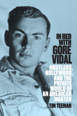 Vidal Gore In bed with Gore Vidal: hustlers, Hollywood, and the private world of an American master