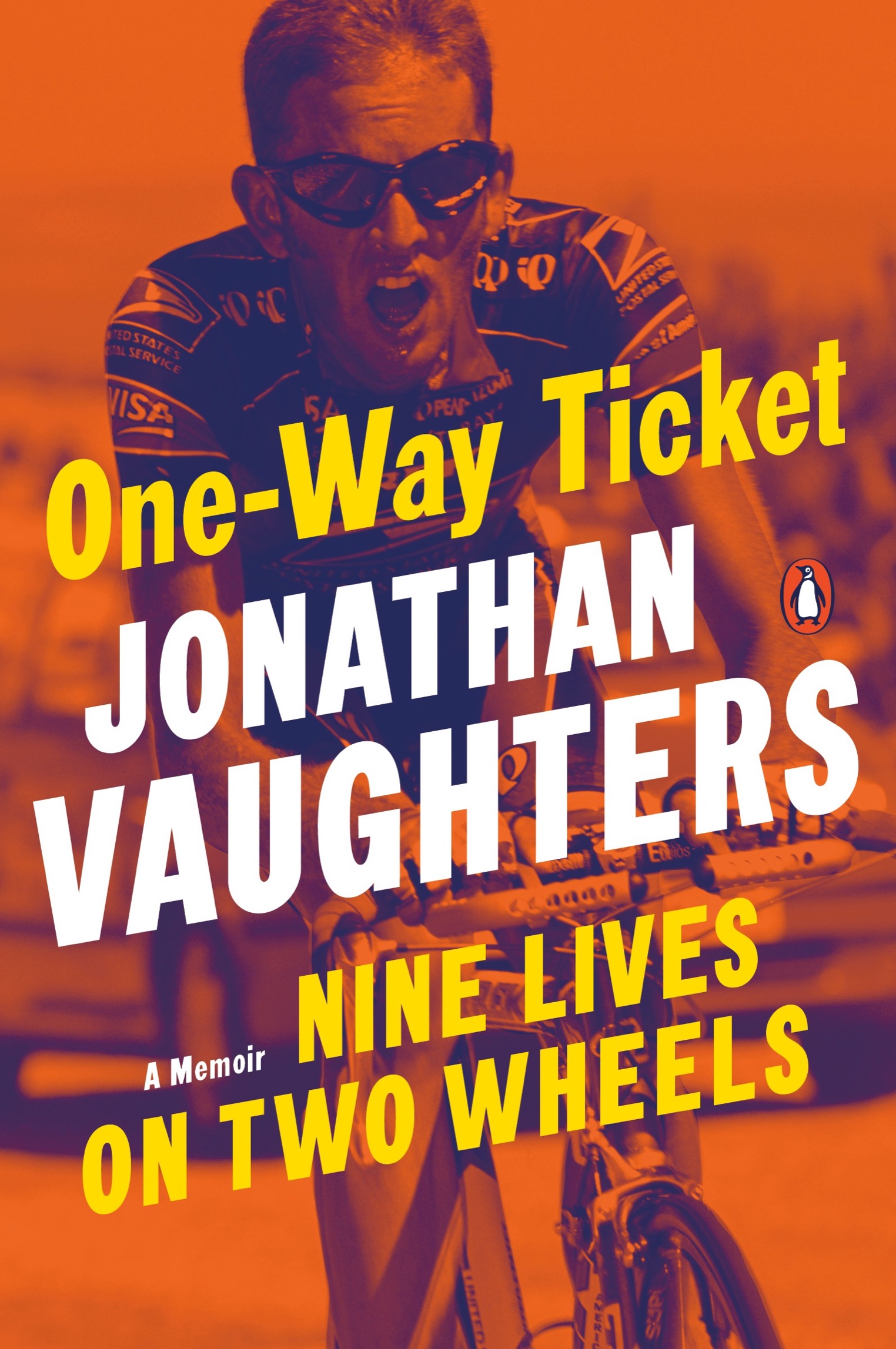 A PENGUIN BOOK ONE-WAY TICKET JONATHAN VAUGHTERS began his cycling career in - photo 1