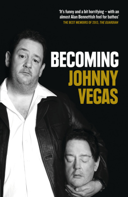 Vegas - Becoming Johnny Vegas