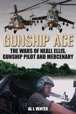 Venter Gunship Ace The Wars of Neall Ellis, Helicopter Pilot and Mercenary