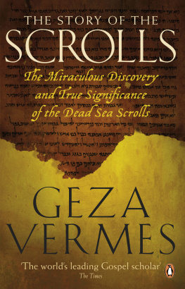 Vermès - The Story of the Scrolls: The Miraculous Discovery and True Significance of the Dead Sea Scrolls