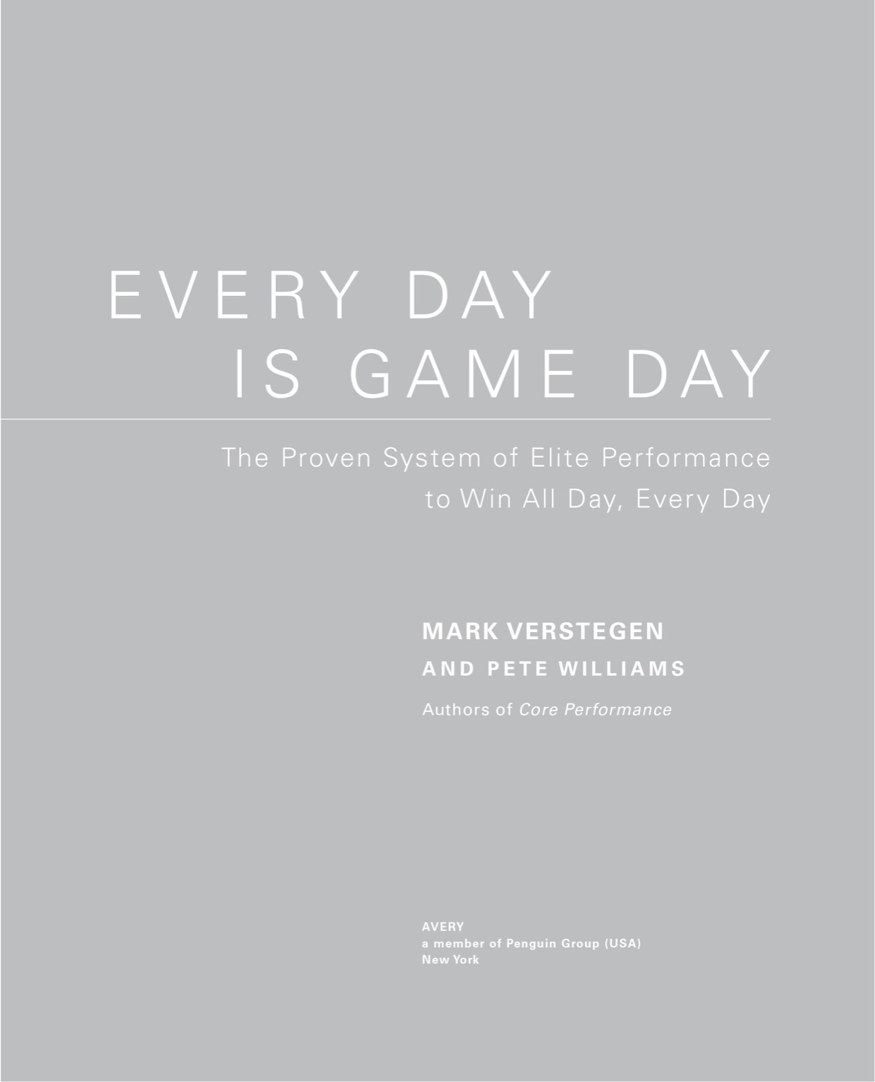 Every day is game day the proven system of elite performance to win all day every day - image 2