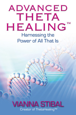 Vianna Stibal - Advanced thetahealing: harnessing the power of all that is