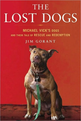 Vick Michael The Lost Dogs: Michael Vicks Dogs and Their Tale of Rescue and Redemption