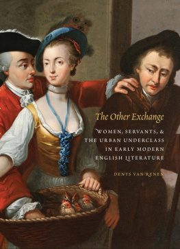 Van Renen - The other exchange women, servants, and theurban underclass in early modern English literature